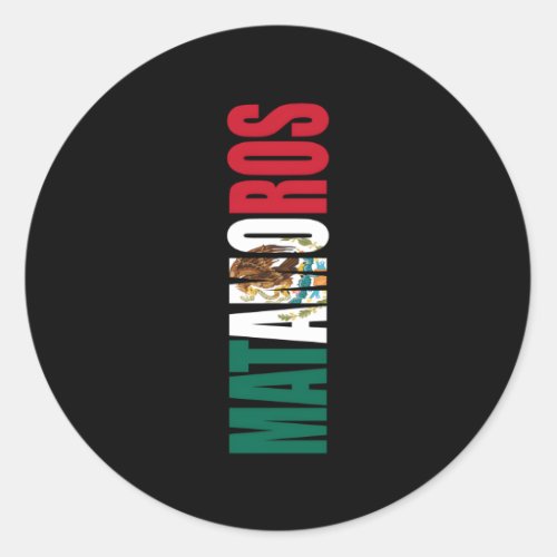 Matamoros Mexico Tamaulipas Mexican Flag City Classic Round Sticker