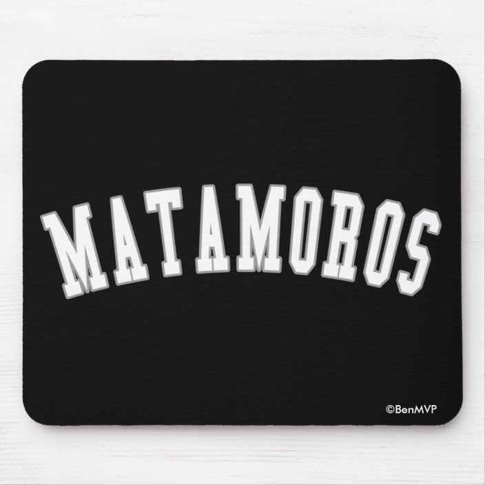 Matamoros Mouse Pad