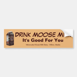 Matanuska Moose Milk Bumper Sticker