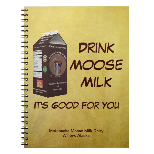 Matanuska Moose Milk Notebook (Front)