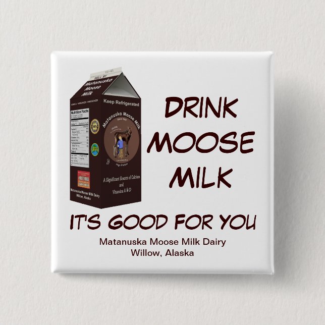 Matanuska Moose Milk Pinback Button (Front)