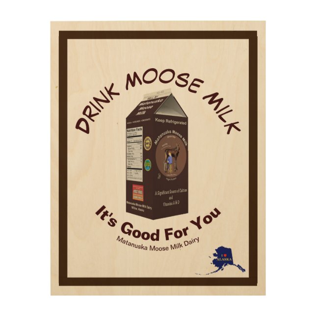 Matanuska Moose Milk Wood Wall Art (Front)