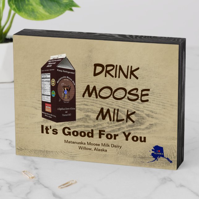 Matanuska Moose Milk Wooden Box Sign (In Situ Horizontal)