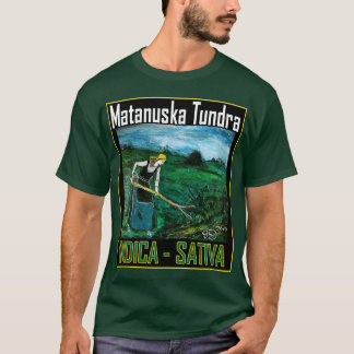 MATANUSKA TUNDRA INDICA SATIVA T-Shirt