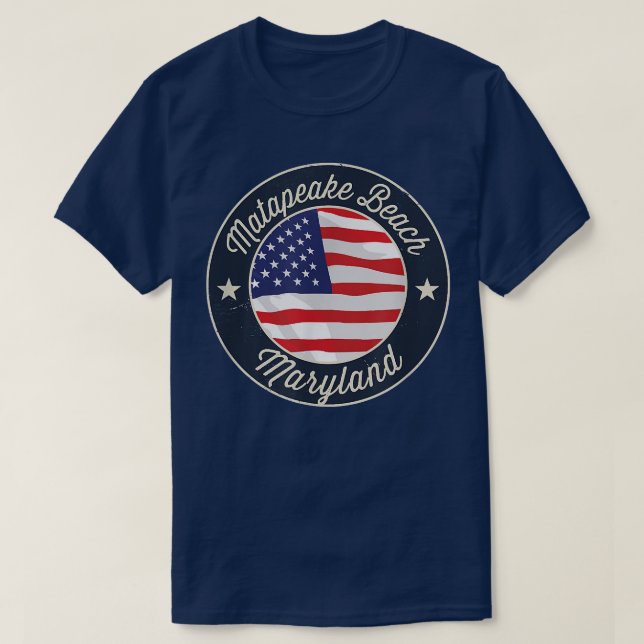Matapeake Beach - Patriotic Maryland Souvenir T-Sh T-Shirt (Design Front)