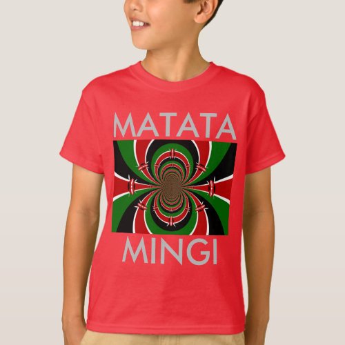 Matata Mingi Keep it Kenyan Hakuna Matata T_Shirt