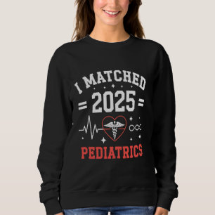 Match Day 2025 Future Doctor Physician Residency P Sweatshirt