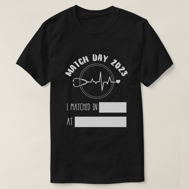 Match Day  Future Doctor Physician Residency Fill  T-Shirt (Design Front)