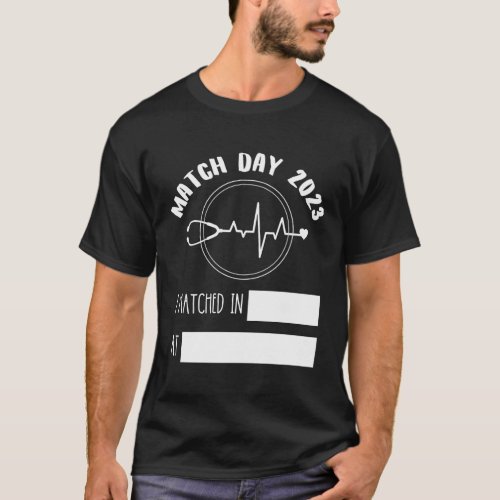 Match Day  Future Doctor Physician Residency Fill  T_Shirt