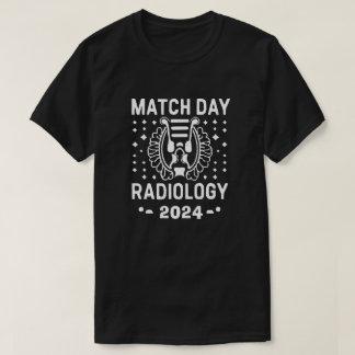 Match Day Radiology 2024 T-Shirt