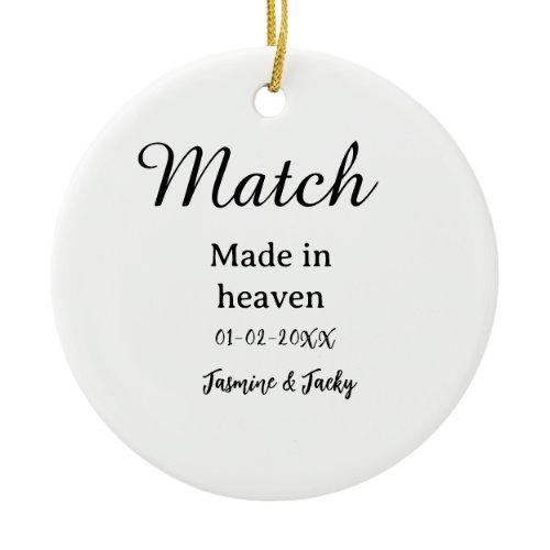 Match made in heaven add name date simple calligra ceramic ornament