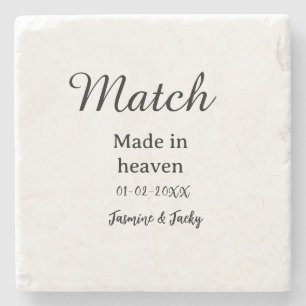 Match made in heaven add name date simple calligra stone coaster