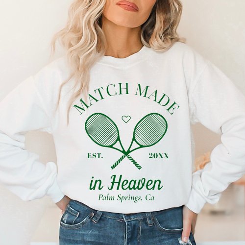 Match Made In Heaven Tennis Club Bachelorette Sweatshirt