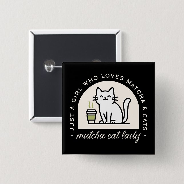Matcha and cat lovers funny quotes aesthetic black button (Front & Back)