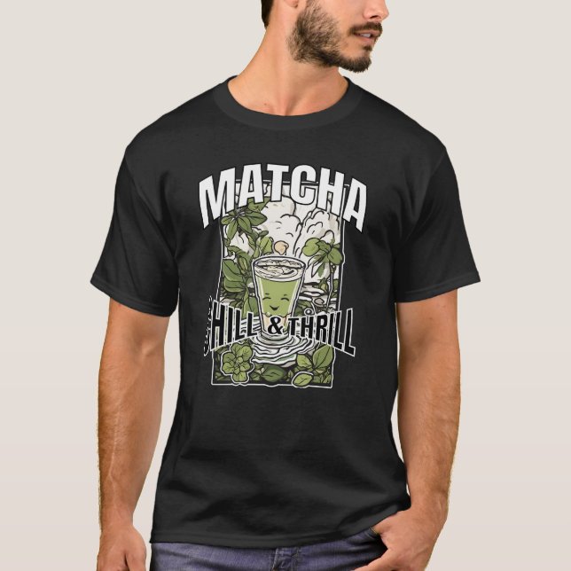 Matcha - Chill and Thrill - Smiling Matcha Glas T-Shirt (Front)