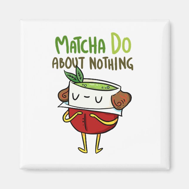 Matcha Do About Nothing Shakespeare Tea Pun Magnet (Front)