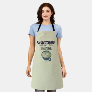 Matcha Green Tea, Everything is better with matcha Apron