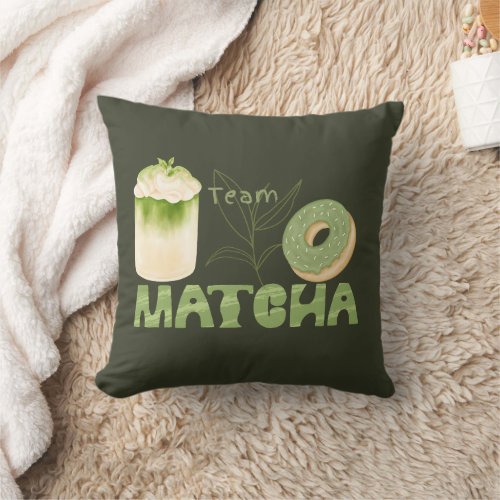 Matcha Green Tea Everything is better with matcha Throw Pillow