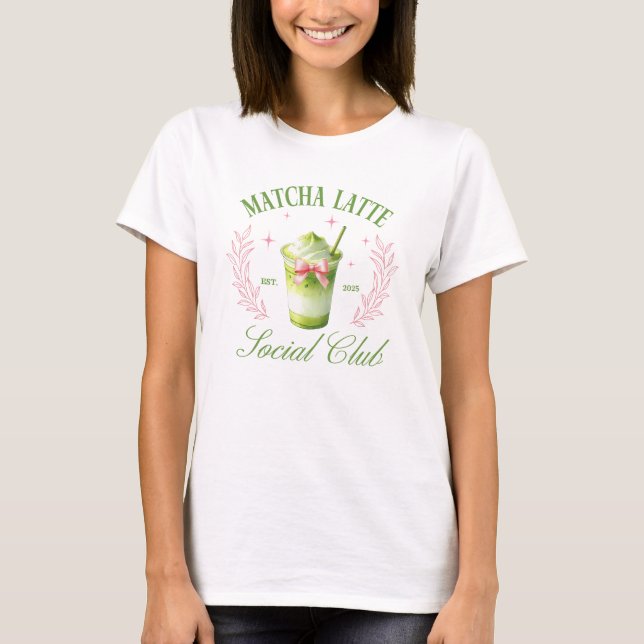 Matcha Latte Girly Social Club T-Shirt (Front)