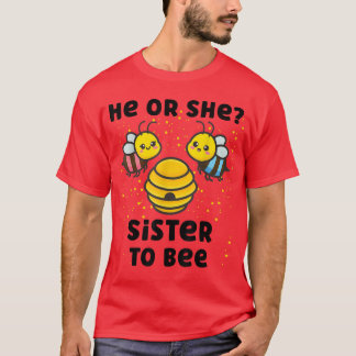 Matching Baby Gender Reveal Party He Or She Sister T-Shirt