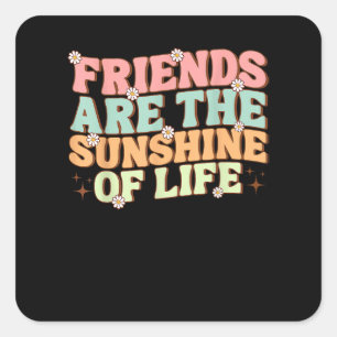 Matching Besties Flowers Friends Are the Sunshine Square Sticker