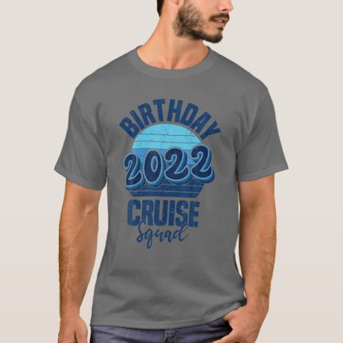 Matching Birthday Cruise Squad 2022 Boat Captain B T_Shirt