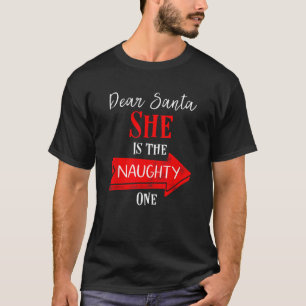 Matching Christmas Outfit for Couples She s the Na T-Shirt
