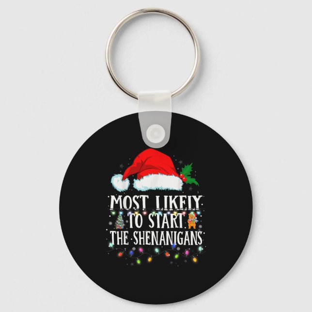 Matching Christmas Pjs Most Likely To Start The Sh Keychain (Front)