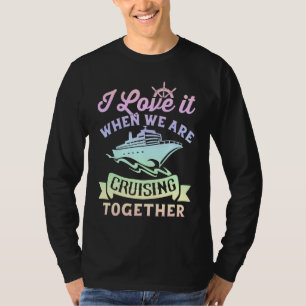 Matching Couple Cruising  Vacation Cruise Ship  2 T-Shirt