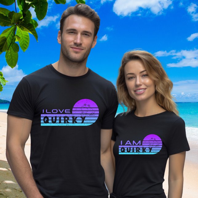 Matching Couple Name Date on Back I Am Quirky T-Shirt (Creator Uploaded)