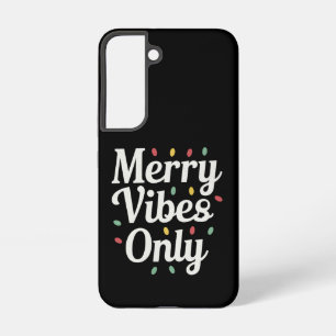 Matching Family Christmas Merry Vibes Only Lights Samsung Galaxy S22 Case