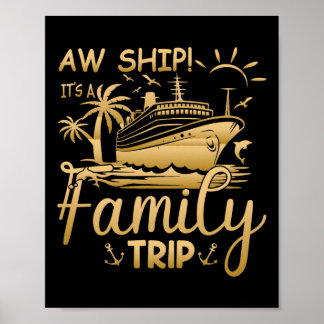 Matching Family Cruise - Aw Ship It's A Family Tri Poster