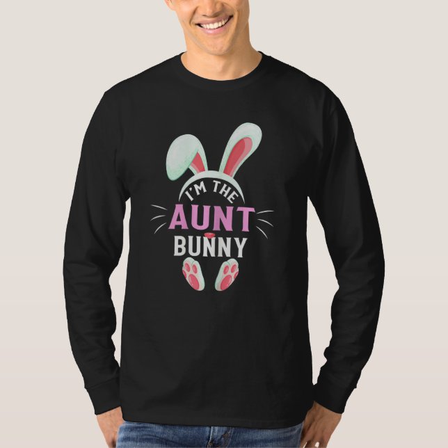 Matching Family Easter Party Graphic I'm The Aunt  T-Shirt (Front)