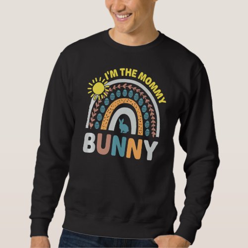 Matching Family Easter Party Im The Mommy Bunny R Sweatshirt