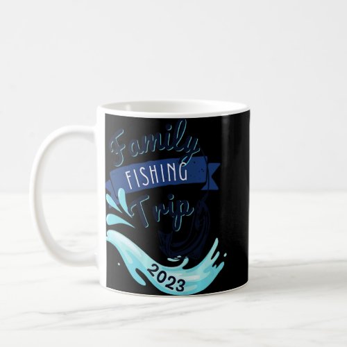 Matching Family Fishing Trip 2023 Group Fishing Tr Coffee Mug