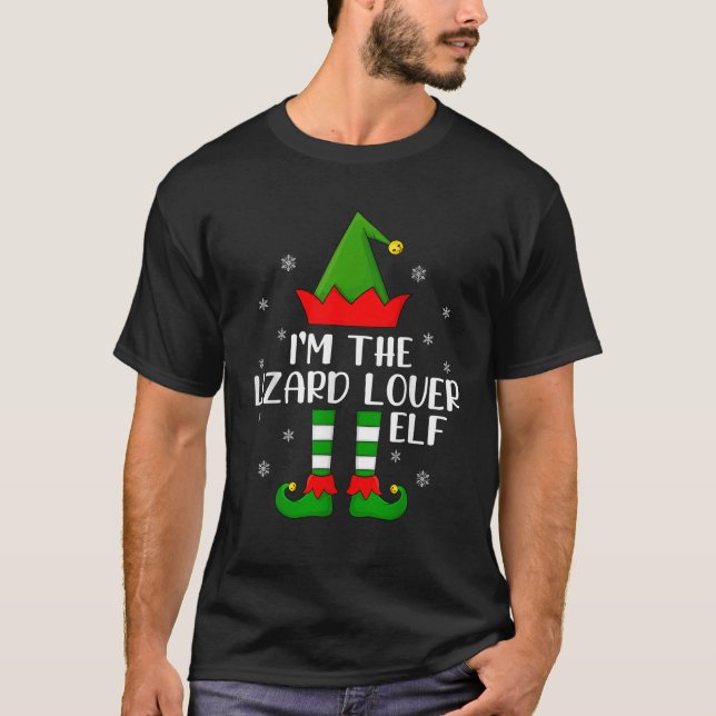 Matching Family Funny I m The Lizard Lover Elf Chr T-Shirt (Front)