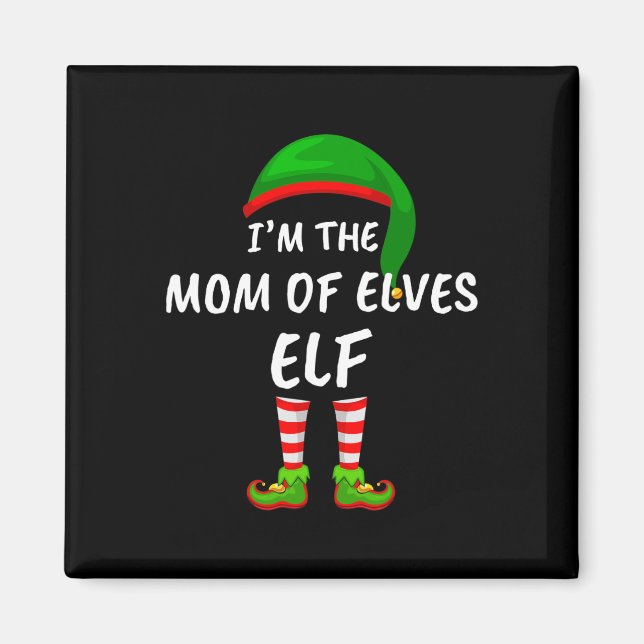 Matching Family Funny I'm The Mom Of Elves Elf Chr Magnet (Front)