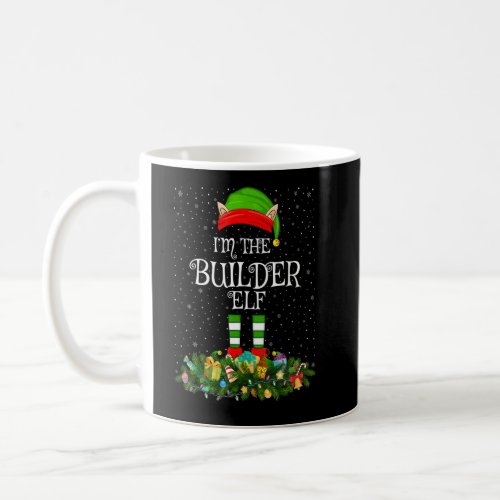 Matching Family Group Im The Builder Elf Christma Coffee Mug