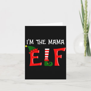 Matching Family Group I'm The Mama Elf Christmas 2 Card