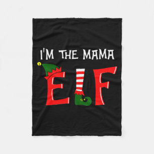 Matching Family Group I'm The Mama Elf Christmas 2 Fleece Blanket