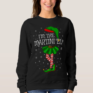 Matching Family Group I'm The Martini Elf Christma Sweatshirt