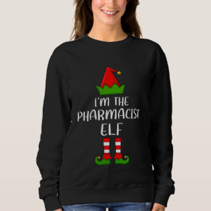Matching Family Group I'm The Pharmacist Elf Chris Sweatshirt