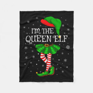 Matching Family Group I'm The Queen Elf Christmas Fleece Blanket
