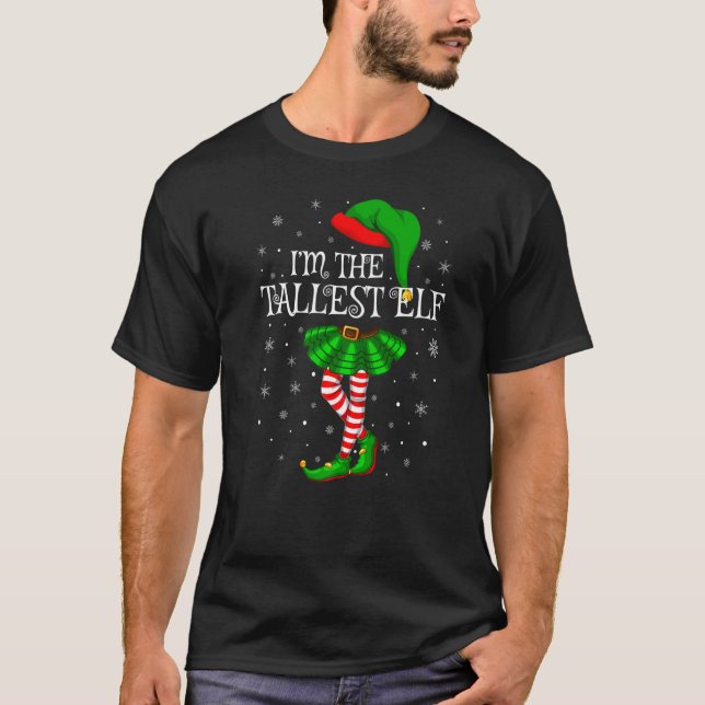 Matching Family Group I'm The Tallest Elf Christma T-Shirt (Front)