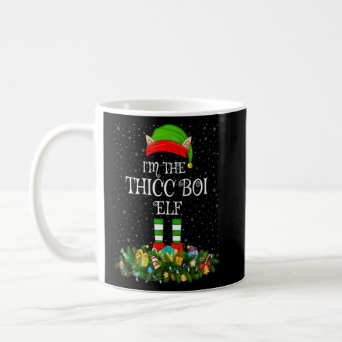 Matching Family Group Im The Thicc Boi Elf Christ Coffee Mug