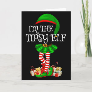 Matching Family Group I'm The Tipsy Elf Christmas Card