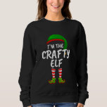 Matching Family I'm The Crafty Elf Christmas Sweatshirt<br><div class="desc">Matching Family I'm The Crafty Elf Christmas</div>