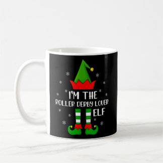 Matching Family I'm The Roller Derby Elf Christma Coffee Mug
