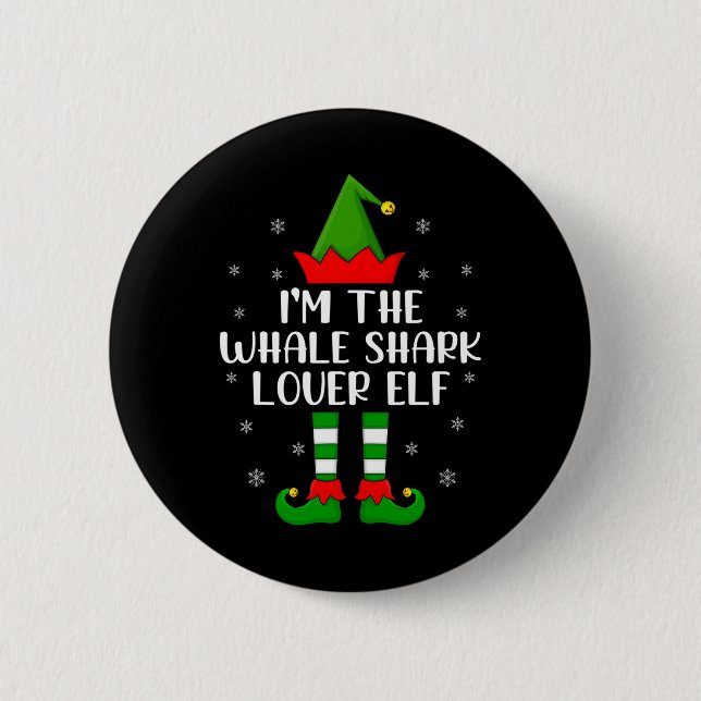 Matching Family I'm The Whale Shark Lover Elf Chri Button (Front)