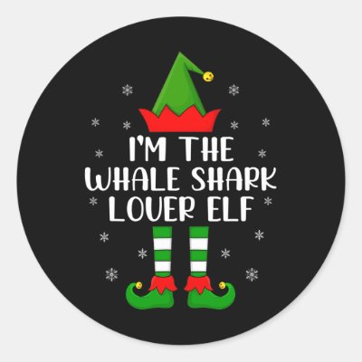 Matching Family I&#39;m The Whale Shark Lover Elf Chri Classic Round Sticker